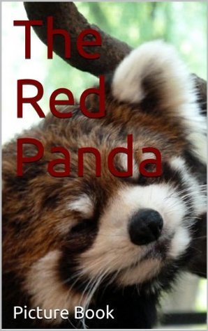 Red Panda Picture Book by Amanda Prince | Goodreads