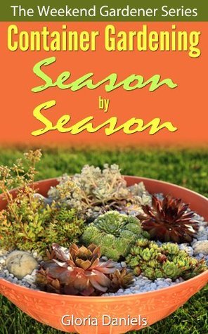 Container Gardening Month by Month: A Monthly Listing of Tips and Ideas for Creating a Professional Container Garden