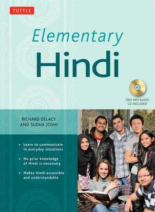 Elementary Hindi: Learn to Communicate in Everyday Situations by