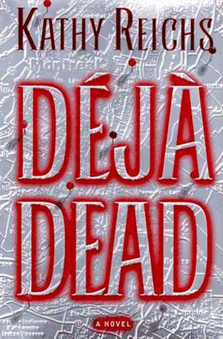 Déjà Dead (Temperance Brennan, #1)