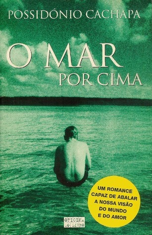 O Mar Por Cima book cover