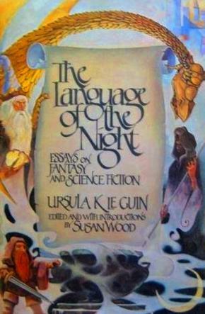 Language Of The Night: Essays on Fantasy and Science Fiction