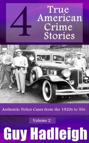 True Crime: 4 True American Crime Stories: Vol 2