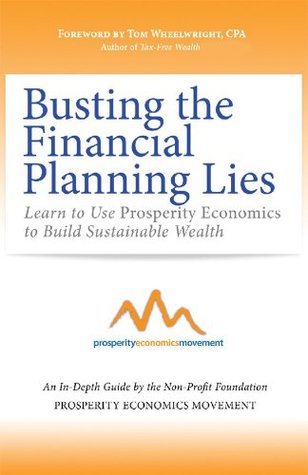 Busting the Financial Planning Lies: Learn to Use Prosperity Economics ...