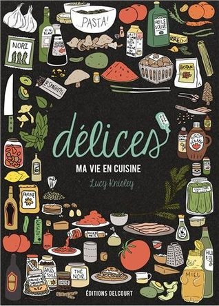 Délices - Ma vie en cuisine