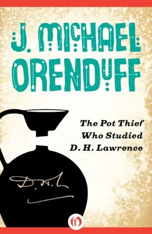 The Pot Thief Who Studied D. H. Lawrence