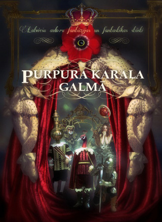 Purpura karaļa galmā. Latviešu autoru fantāzijas un fantastikas stāsti book cover