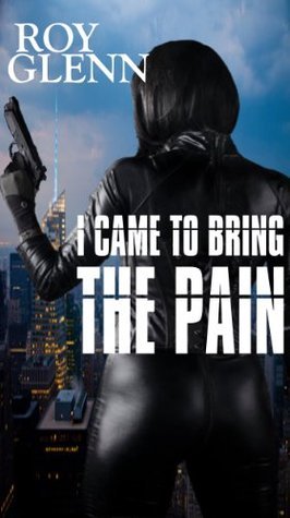 I Came To Bring The Pain book cover
