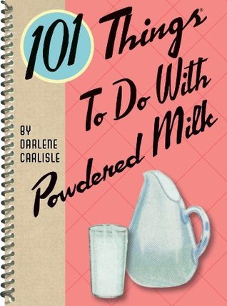 101 Things to do with Powdered Milk book cover