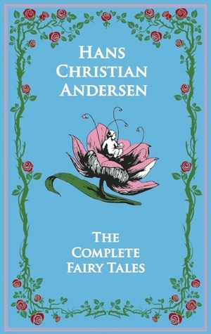 Hans Christian Andersen's Complete Fairy Tales (Leather-bound Classics)