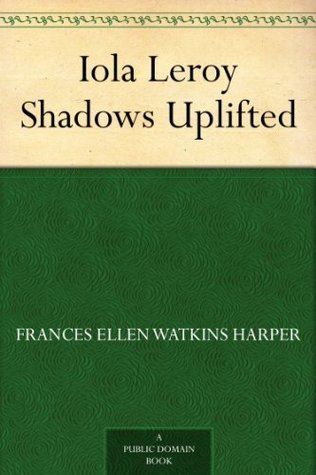 Iola Leroy Shadows Uplifted