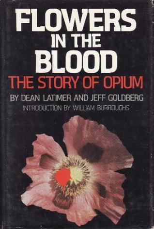 Flowers in the blood: The story of opium cover