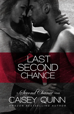 Incomplete Series: Second Chance by Caisey Quinn