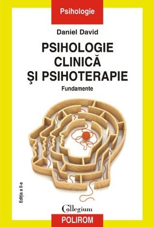 Psihologie clinică şi psihoterapie. Fundamente book cover