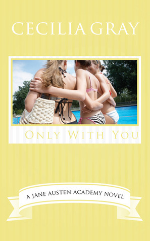 Only With You (The Jane Austen Academy Series, #5)