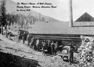 The Miner's Union (A Will Cannon, Bounty Hunter, Western Adventure Novel) book cover