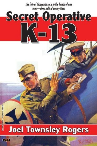 Operative K Secret Operative K-13 by Joel Townsley Rogers | Goodreads