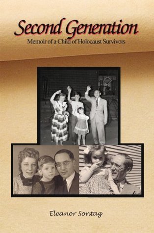 Second Generation: Memoir of a Child of Holocaust Survivors