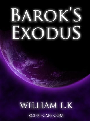 Barok's Exodus (The Stritonoly Chronicles #2) by William L.K. | Goodreads