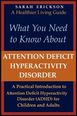 What You Need to Know About Attention Deficit Hyperactivity Disorder ...