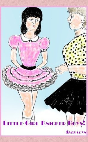 Little Girl Knicker Boys by Susan Sheralyn Goodreads