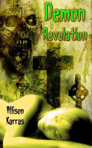 Demon Revelation by Allison Karras | Goodreads
