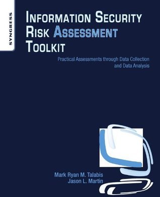 Information Security Risk Assessment Toolkit: Practical Assessments ...