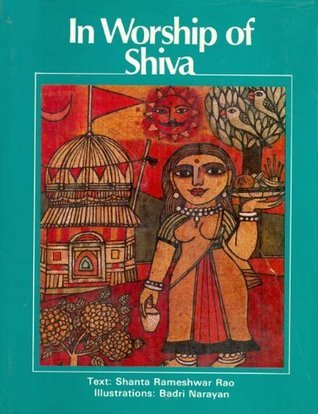 In Worship Of Shiva (Illustrated in colour) by Shanta Rameshwar Rao ...