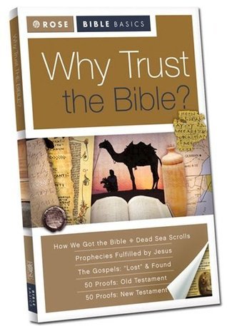 Why Trust the Bible (Rose Bible Basics) by Timothy Paul Jones | Goodreads