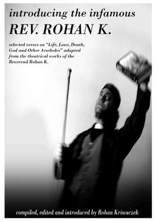M Rohan K Introducing the Infamous Reverend Rohan K. by Rohan Kriwaczek | Goodreads