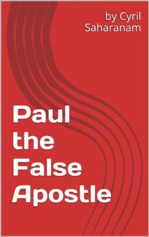 Paul the False Apostle