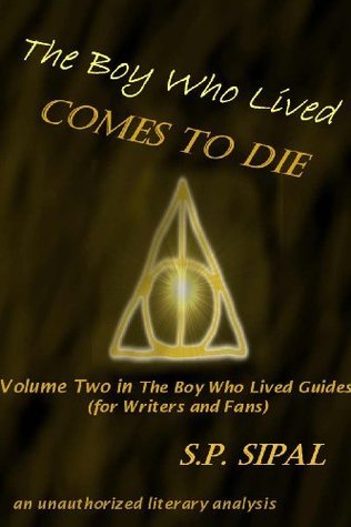 The Boy Who Lived Comes to Die: A Literary Analysis of the Final Chapter of Harry Potter and the Deathly Hallows