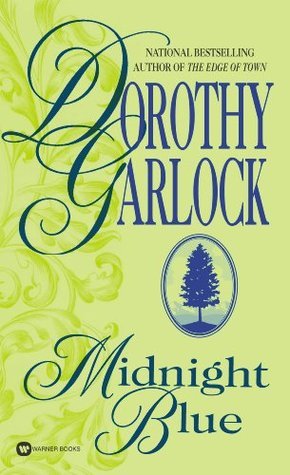 Midnight Blue (Wyoming Frontier Book 1) by Dorothy Garlock | Goodreads