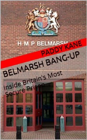 Belmarsh Bang-Up: Inside Britain's Most Secure Prison
