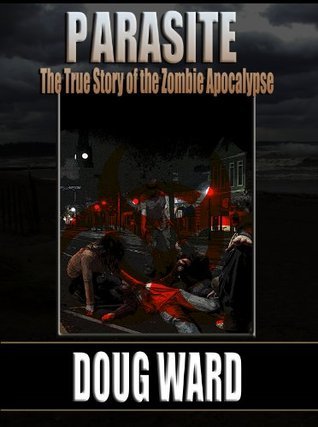 Parasite; The True Story of the Zombie Apocalypse
