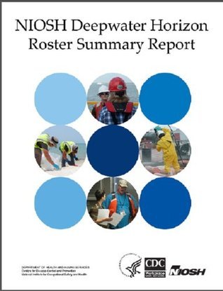 Deepwater Horizon Roster Summary Report by National Institute for