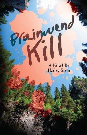 Brainwend Kill by Harley Stein | Goodreads