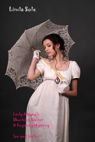 Lady Alayne's Shocking Secret by Linda Sole | Goodreads