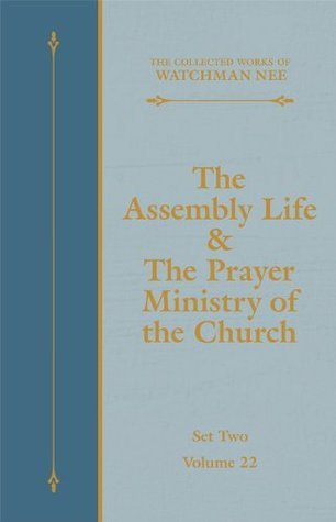 The Assembly Life & The Prayer Ministry of the Church book cover