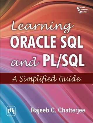 Learning Oracle SQL and PL/SQL: A Simplified Guide by Rajeeb C ...