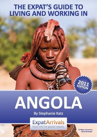 The Expat Guide to Living and Working in Angola by Stephanie Katz ...