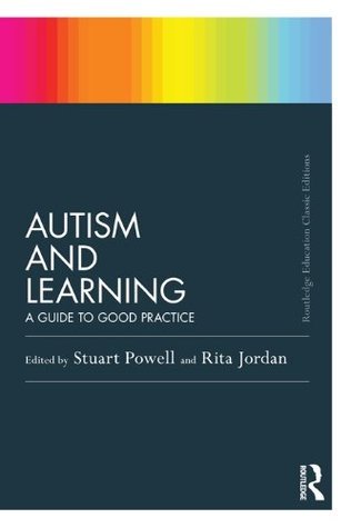 Autism and Learning (Classic Edition): A guide to good practice by ...