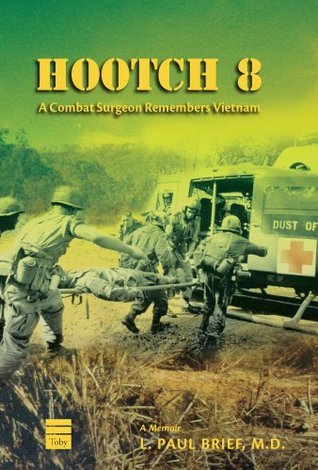 Hootch 8: A Combat Surgeon Remembers Vietnam