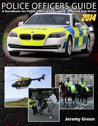 Police Officers Guide: A Handbook for Police Officer's of England ...