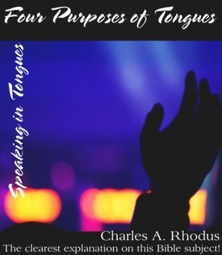 Four Purposes of Tongues: Clearest Explanation of Speaking in Tongues