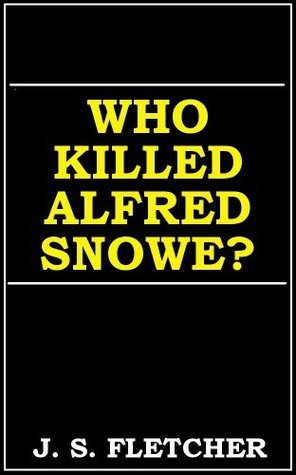 Who Killed Alfred Snowe?