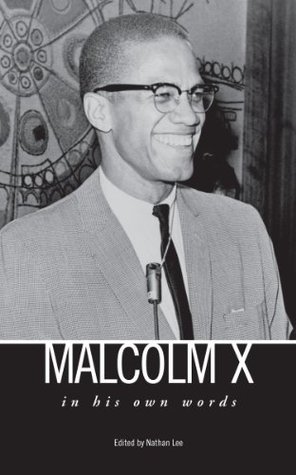 Malcolm X: In His Own Words