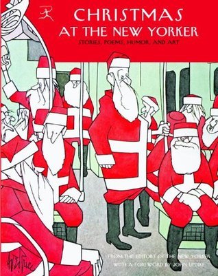 Christmas at The New Yorker: Stories, Poems, Humor, and Art