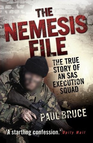 The Nemesis File: The True Story of an SAS Execution Squad