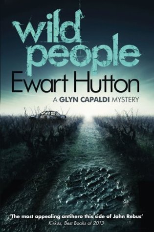 Ewart Hutton Wild People (DS Glyn Capaldi Mystery #3